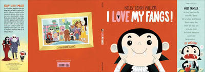 I Love My Fangs! by Kelly Leigh Miller