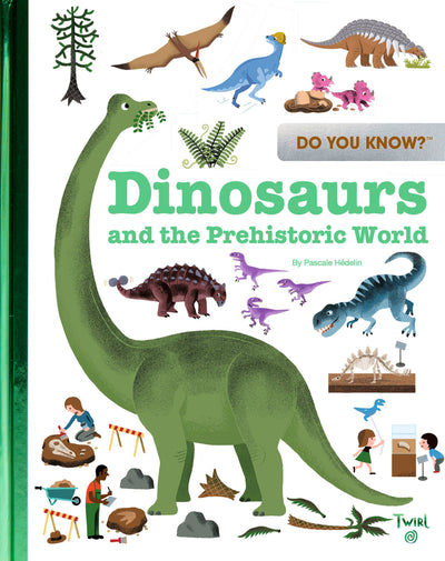 Do You Know? Dinosaurs and the Prehistoric World